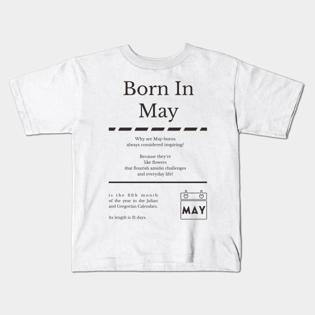 Born in May Kids T-Shirt by miverlab